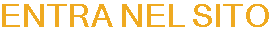 ENTRA NEL SITO
